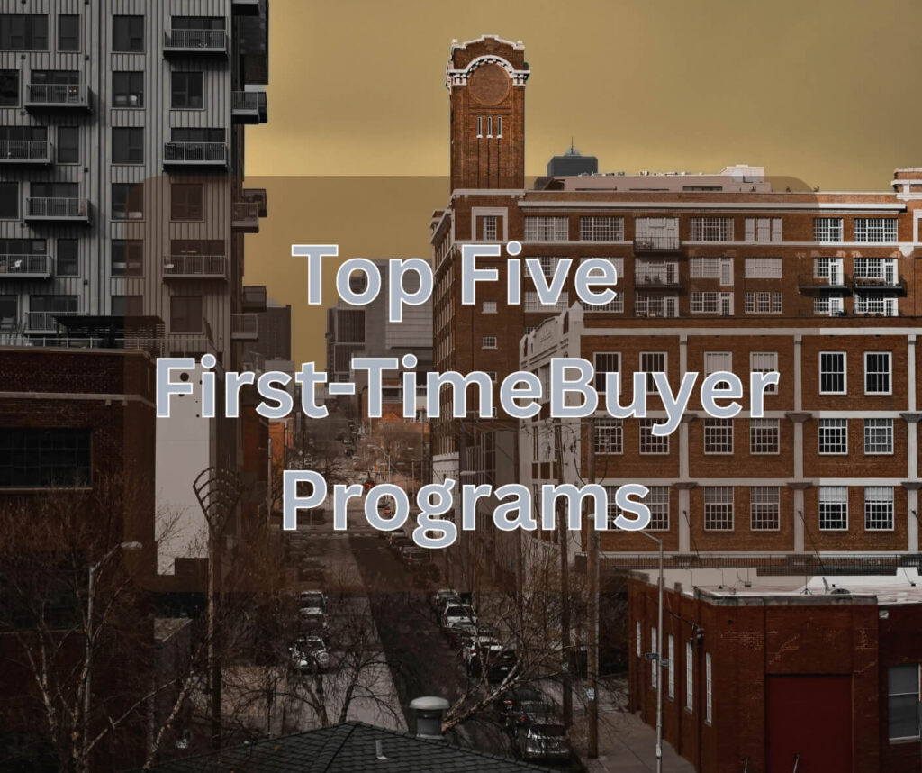 5 First-Time Homebuyer Programs Every Agent Should Know For Kansas Real Estate Clients