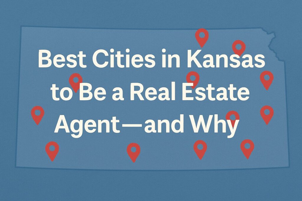 Best Cities in Kansas to Be a Real Estate Agent—and Why